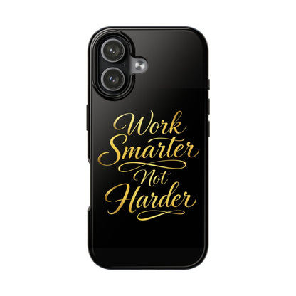Work Smarter Not Harder Tough Phone Case — Motivational Gold Script - luxuryhomedecoridea.com