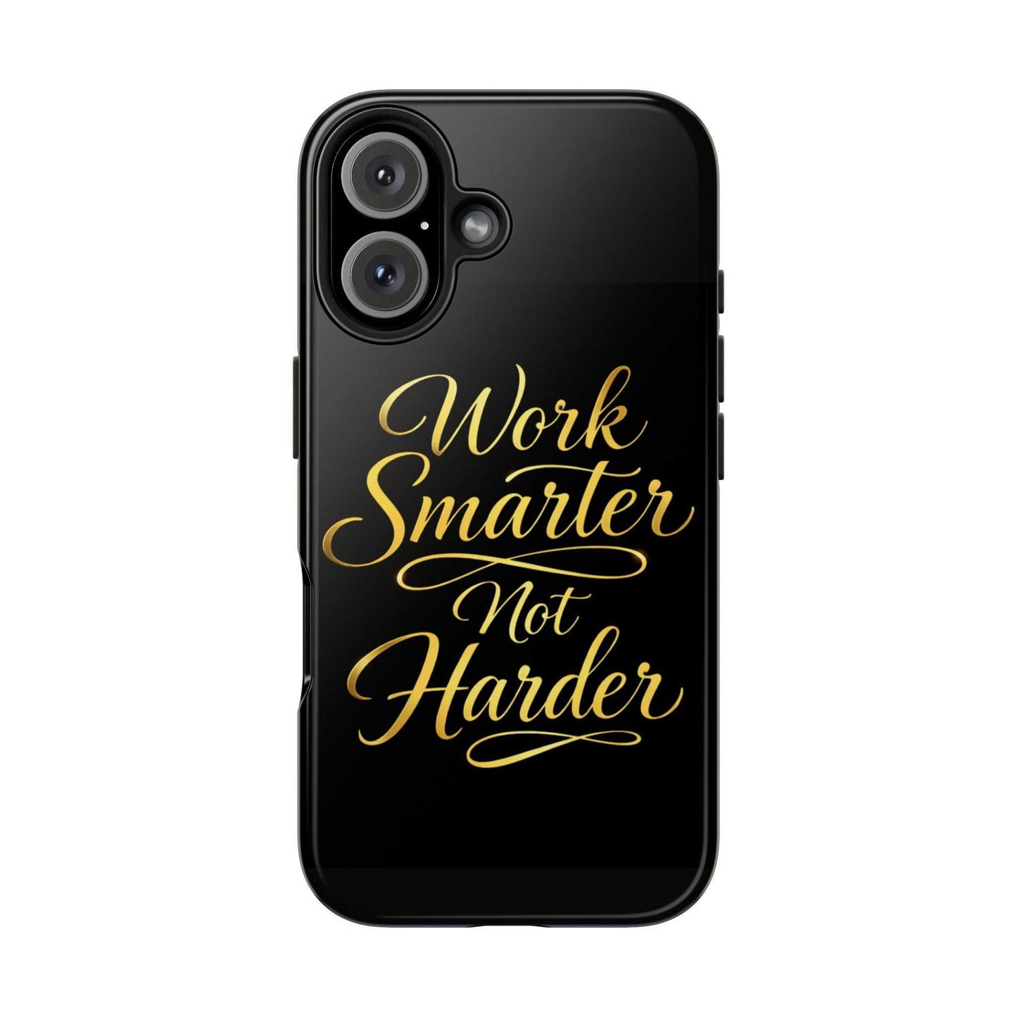Work Smarter Not Harder Tough Phone Case — Motivational Gold Script - luxuryhomedecoridea.com