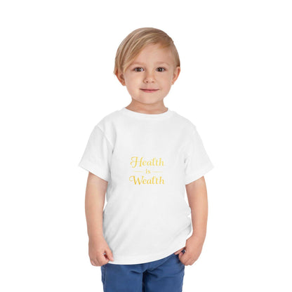 Health Is Wealth Toddler Tee - luxuryhomedecoridea.com