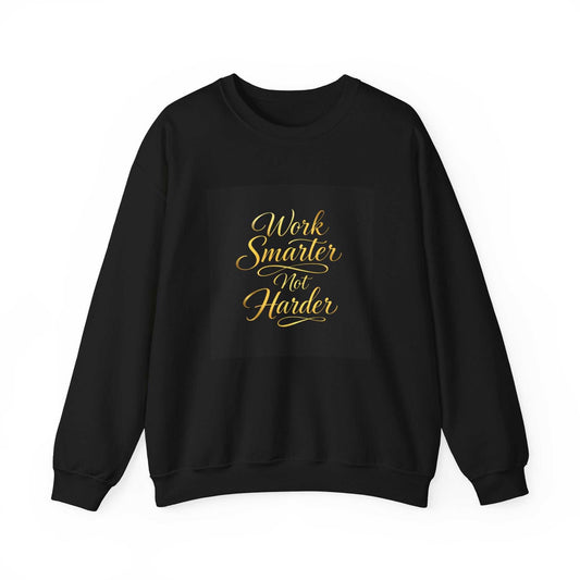 Work Smarter Not Harder Crewneck Sweatshirt - luxuryhomedecoridea.com