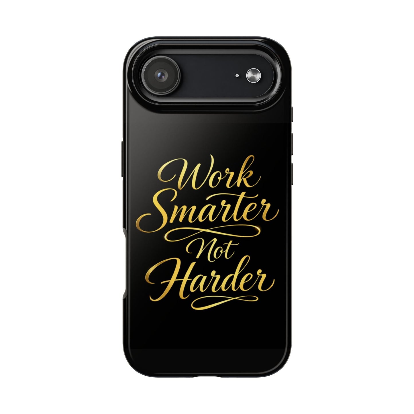 Work Smarter Not Harder Tough Phone Case — Motivational Gold Script - luxuryhomedecoridea.com