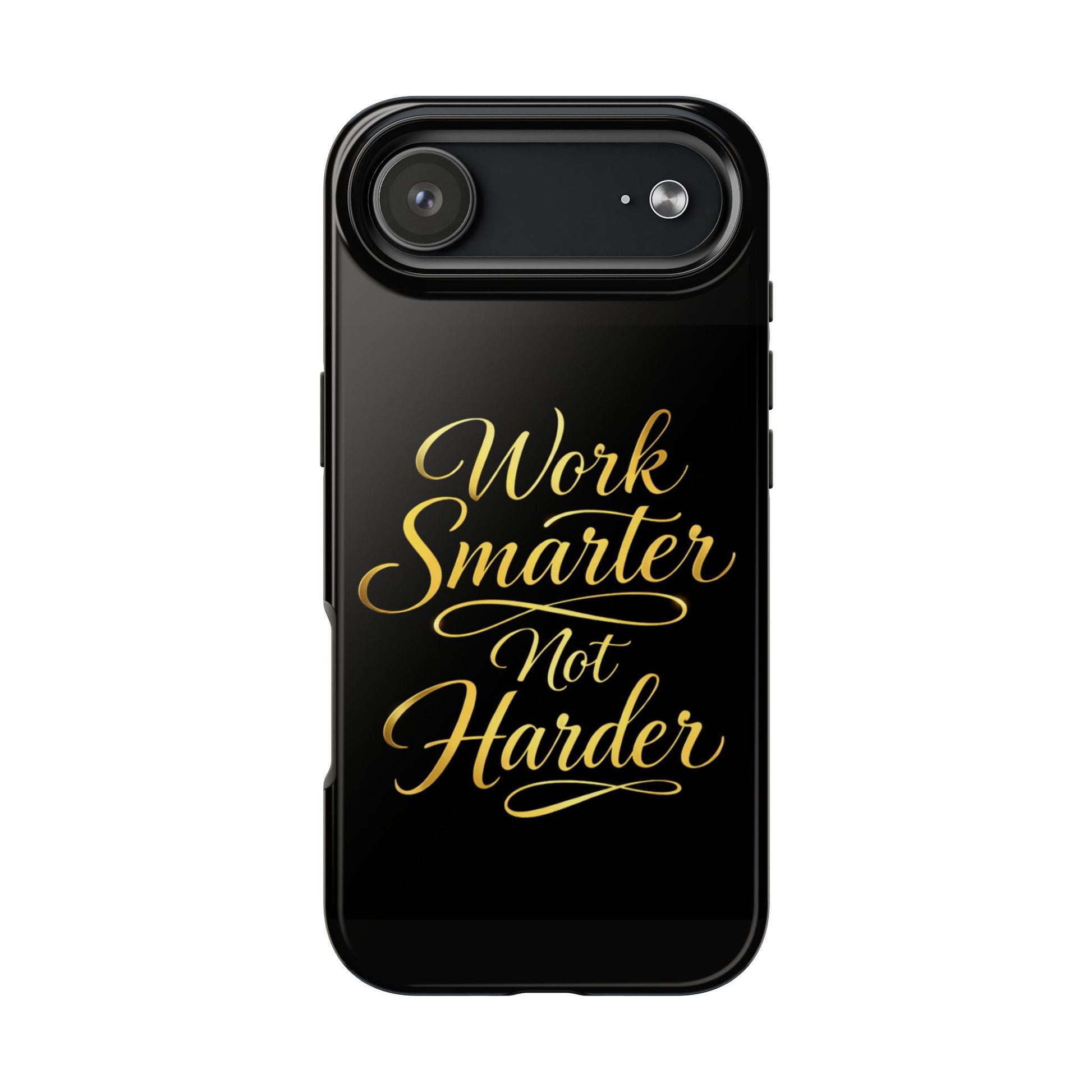 Work Smarter Not Harder Tough Phone Case — Motivational Gold Script - luxuryhomedecoridea.com