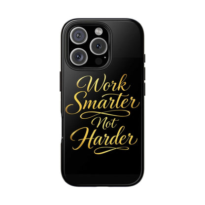 Work Smarter Not Harder Tough Phone Case — Motivational Gold Script - luxuryhomedecoridea.com