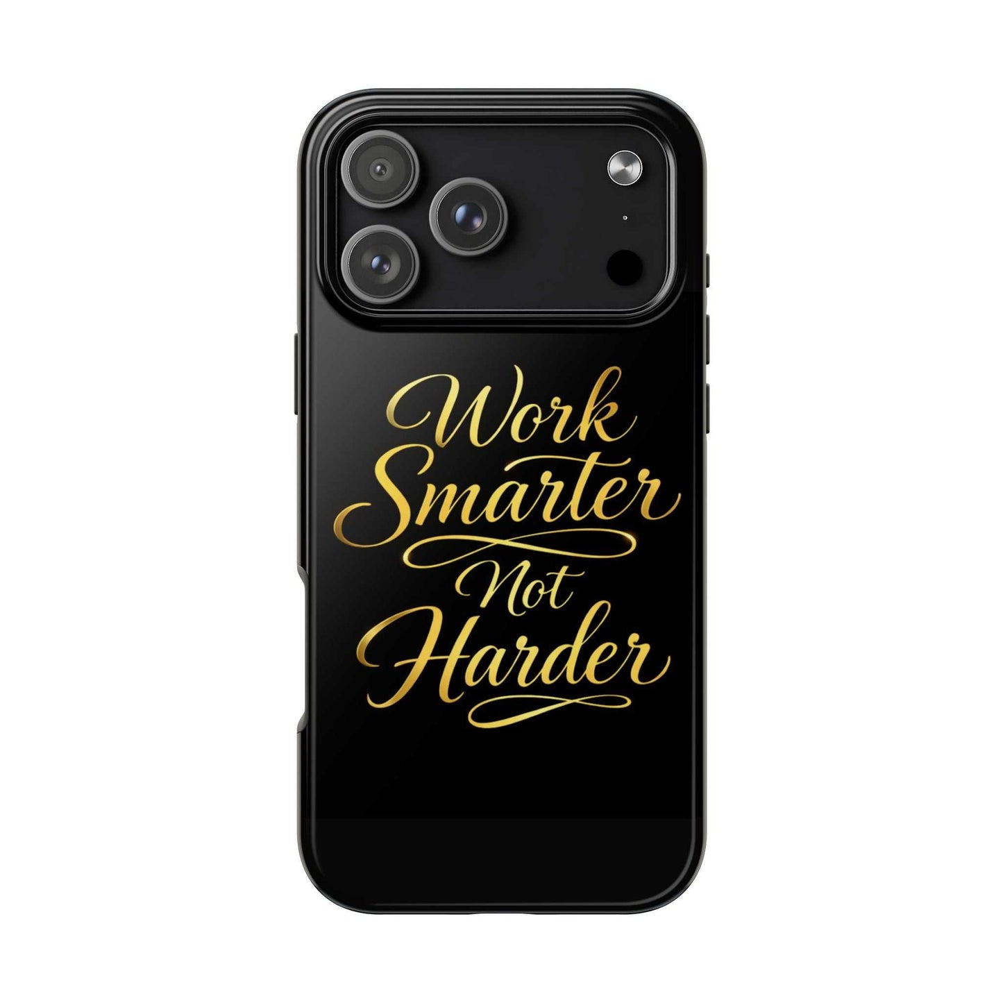 Work Smarter Not Harder Tough Phone Case — Motivational Gold Script - luxuryhomedecoridea.com