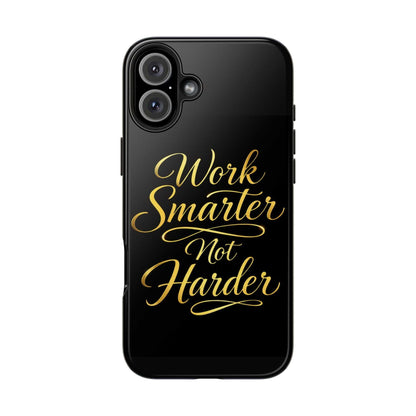 Work Smarter Not Harder Tough Phone Case — Motivational Gold Script - luxuryhomedecoridea.com