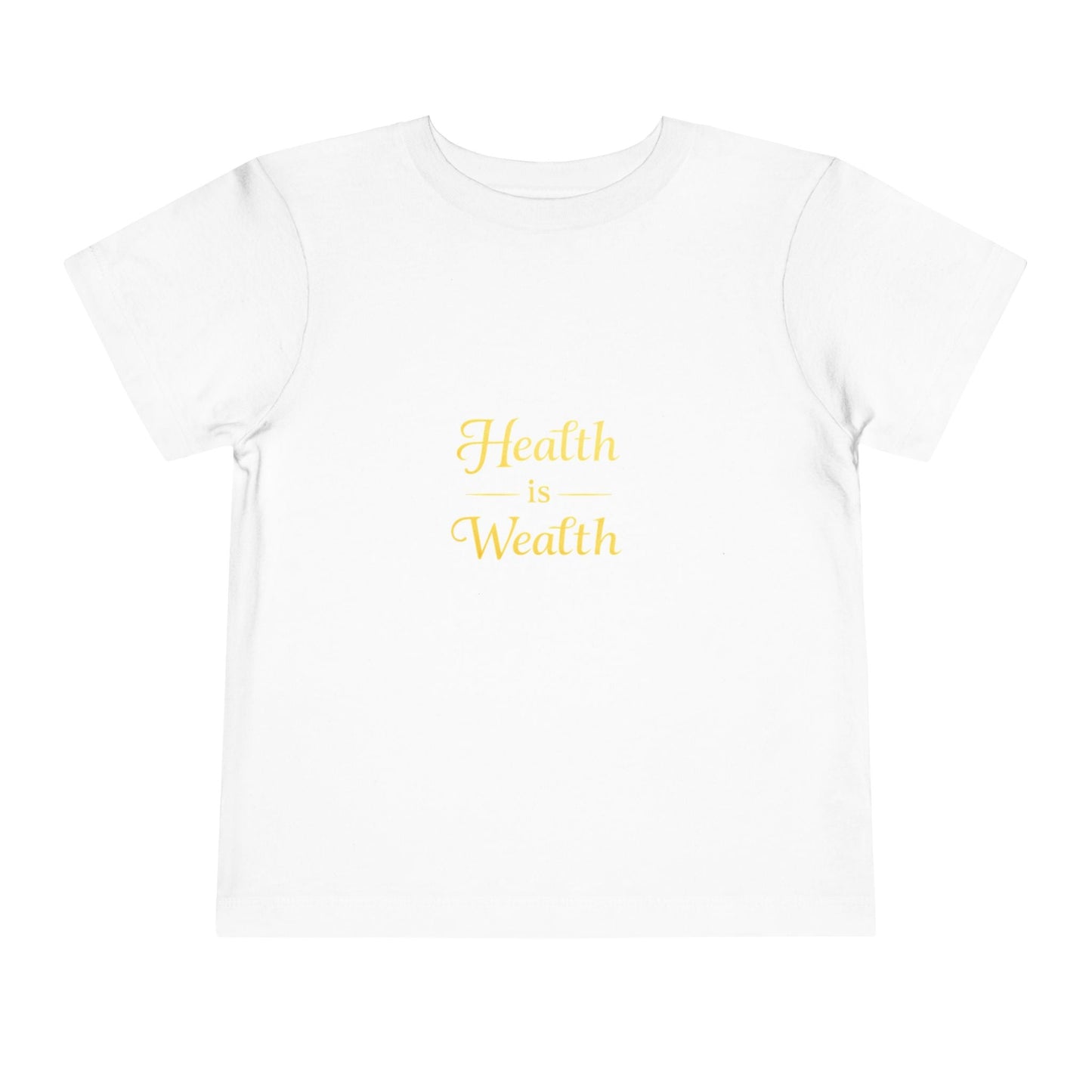 Health Is Wealth Toddler Tee - luxuryhomedecoridea.com